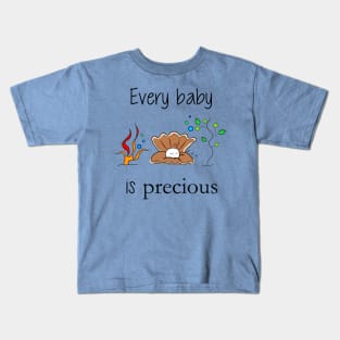 Every Baby is Precious Kids T-Shirt